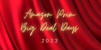 Amazon Prime Big Deal Days 2023