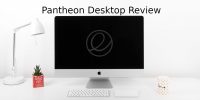 Pantheon Desktop Review: A Beautiful Alternative to macOS
