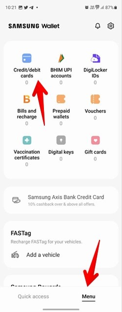 Tapping on the "Credit/debit cards" option under the Menu in Samsung Wallet option. 